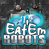 Hra Eat'em Robots
