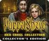 Hra PuppetShow: Her Cruel Collection Collector's Edition