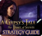Hra A Gypsy's Tale: The Tower of Secrets Strategy Guide