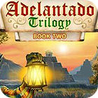 Hra Adelantado Trilogy: Book Two