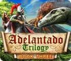 Hra Adelantado Trilogy: Book Three