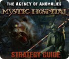 Hra The Agency of Anomalies: Mystic Hospital Strategy Guide