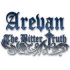 Hra Arevan: The Bitter Truth