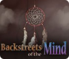 Hra Backstreets of the Mind