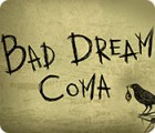 Hra Bad Dream: Coma