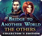 Hra Bridge to Another World: The Others Collector's Edition