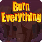Hra Burn Everything