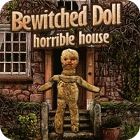 Hra Bewitched Doll: Horrible House