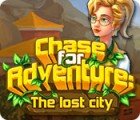 Hra Chase for Adventure: The Lost City