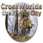 Hra Crossworlds: The Flying City
