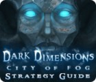 Hra Dark Dimensions: City of Fog Strategy Guide
