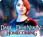 Hra Dark Dimensions: Homecoming