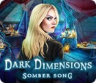Hra Dark Dimensions: Somber Song