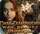 Hra Dark Dimensions: Wax Beauty Strategy Guide Hra Dark Dimensions: Wax Beauty Strategy Guide