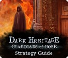 Hra Dark Heritage: Guardians of Hope Strategy Guide