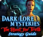 Hra Dark Lore Mysteries: The Hunt for Truth Strategy Guide