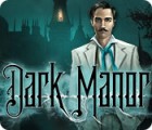 Hra Dark Manor: A Hidden Object Mystery