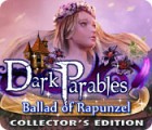Hra Dark Parables: Ballad of Rapunzel Collector's Edition