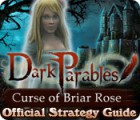 Hra Dark Parables: Curse of Briar Rose Strategy Guide