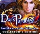 Hra Dark Parables: Goldilocks and the Fallen Star Collector's Edition