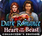 Hra Dark Romance: Heart of the Beast Collector's Edition