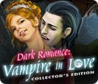 Hra Dark Romance: Vampire in Love Collector's Edition