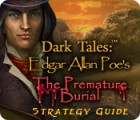 Hra Dark Tales: Edgar Allan Poe's The Premature Burial Strategy Guide