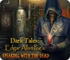 Hra Dark Tales: Edgar Allan Poe's Speaking with the Dead