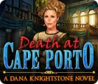 Hra Death at Cape Porto: A Dana Knightstone Novel
