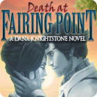 Hra Death at Fairing Point: A Dana Knightstone Novel