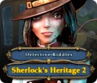 Hra Detective Riddles: Sherlock's Heritage 2