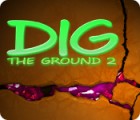 Hra Dig The Ground 2