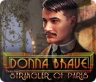 Hra Donna Brave: And the Strangler of Paris