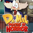 Hra Dr. Mal: Practice of Horror