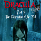 Hra Dracula Series Part 3: The Destruction of Evil