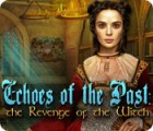 Hra Echoes of the Past: The Revenge of the Witch