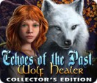 Hra Echoes of the Past: Wolf Healer Collector's Edition