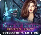 Hra Edge of Reality: Hunter's Legacy Collector's Edition