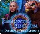 Hra Enchanted Kingdom: Descent of the Elders