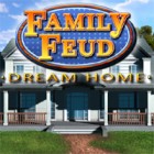 Hra Family Feud: Dream Home