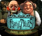 Hra Fearful Tales: Hansel and Gretel