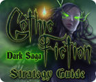 Hra Gothic Fiction: Dark Saga Strategy Guide Hra Gothic Fiction: Dark Saga Strategy Guide