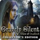 Hra Gravely Silent: House of Deadlock Collector's Edition