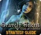 Hra Gravely Silent: House of Deadlock Strategy Guide
