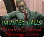 Hra Haunted Halls: Fears from Childhood Strategy Guide