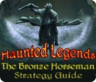 Hra Haunted Legends: The Bronze Horseman Strategy Guide