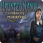 Hra Haunted Manor: Lord of Mirrors Hra Haunted Manor: Lord of Mirrors