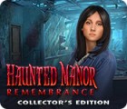 Hra Haunted Manor: Remembrance Collector's Edition