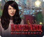 Hra Haunted Manor: Remembrance