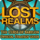 Hra Lost Realms: The Curse of Babylon Strategy Guide